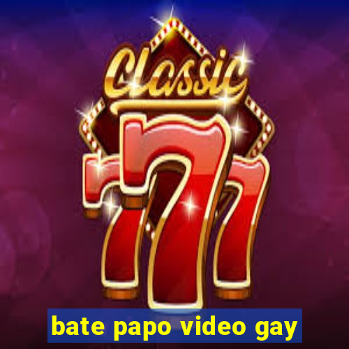 bate papo video gay